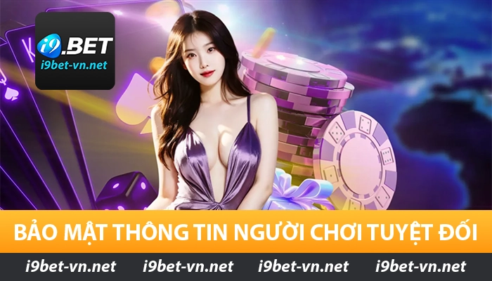 Bảo mật thông tin người chơi tuyệt đối